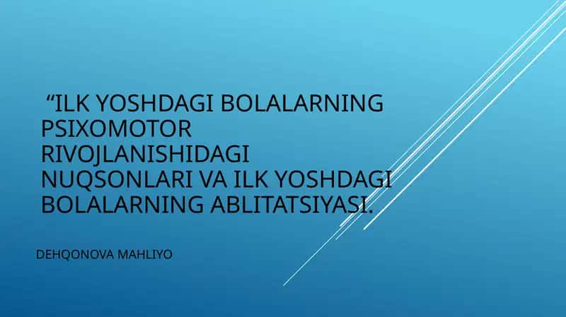 Ilkyoshdagibolalarningpsixomotorrivojlanishi VA ILK YOSHDAGI BOLALARNING ABLITATSIYASI 1