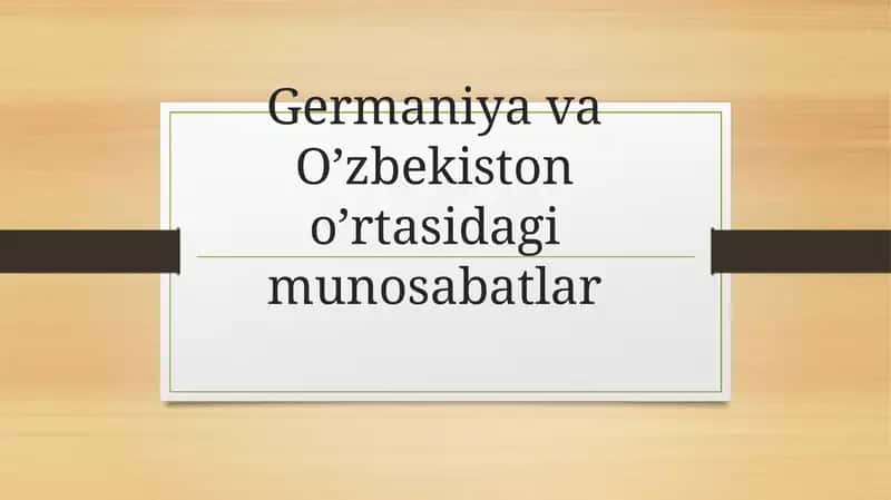 Germaniya va O‘zbekiston o‘rtasidagidi munosabat 1