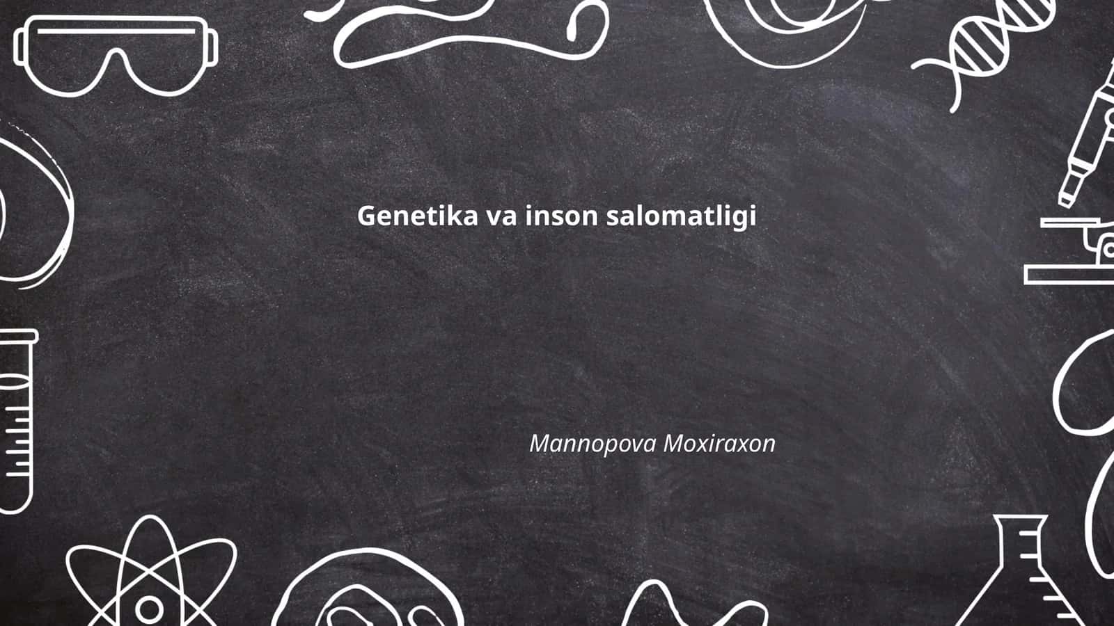 Genetika va inson salomatligi 1