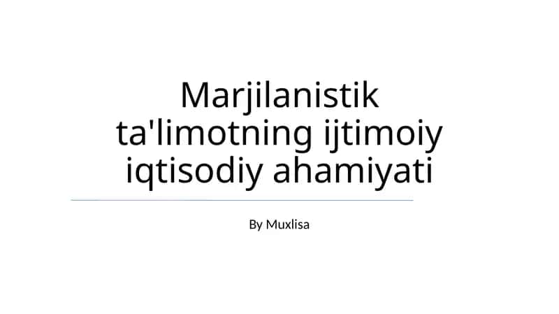 Marjilanistik ta'limotning ijtimoiy iqtisodiy ahamiyati 1