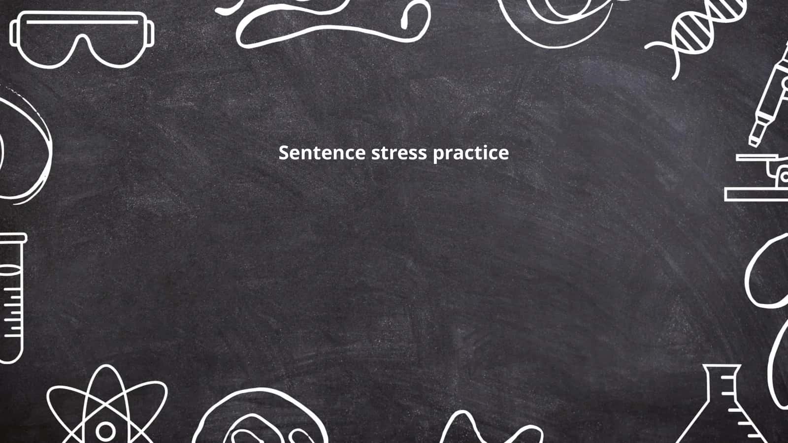 Sentence stress practice 1