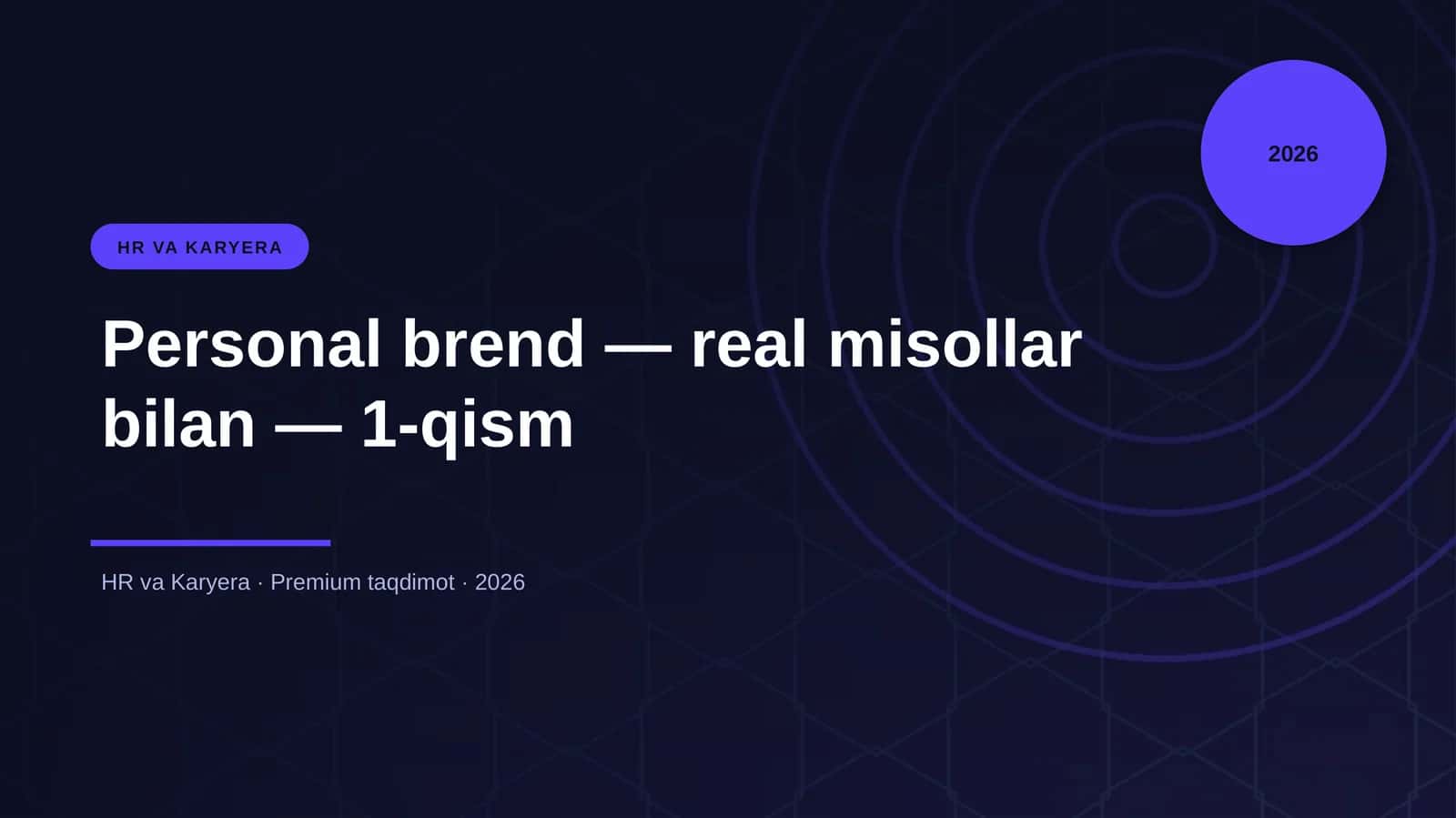 Personal brend — real misollar bilan — 1-qism 1