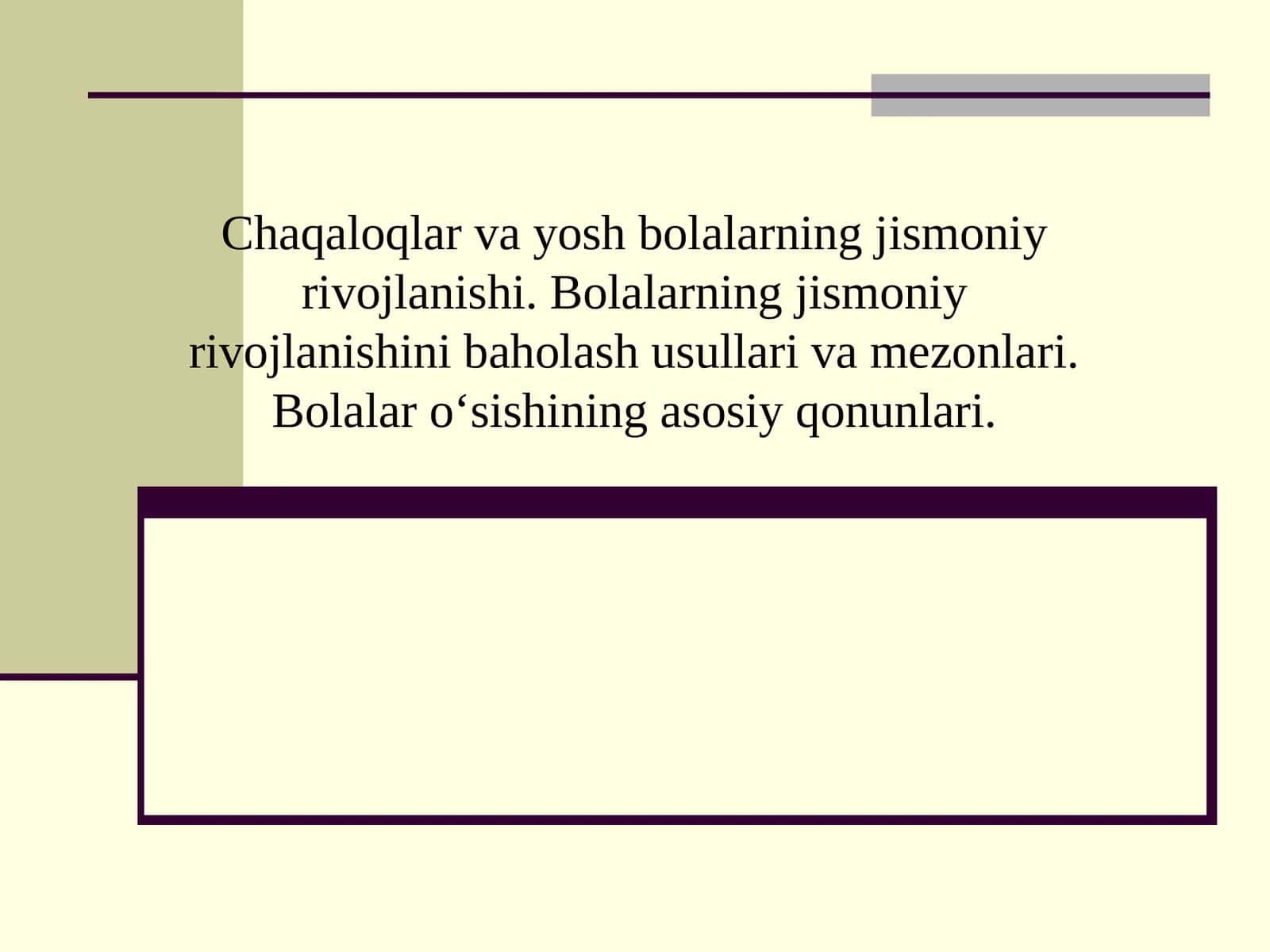 Chaqaloqlar va yosh bolalarning jismoniy rivojlanishi 1