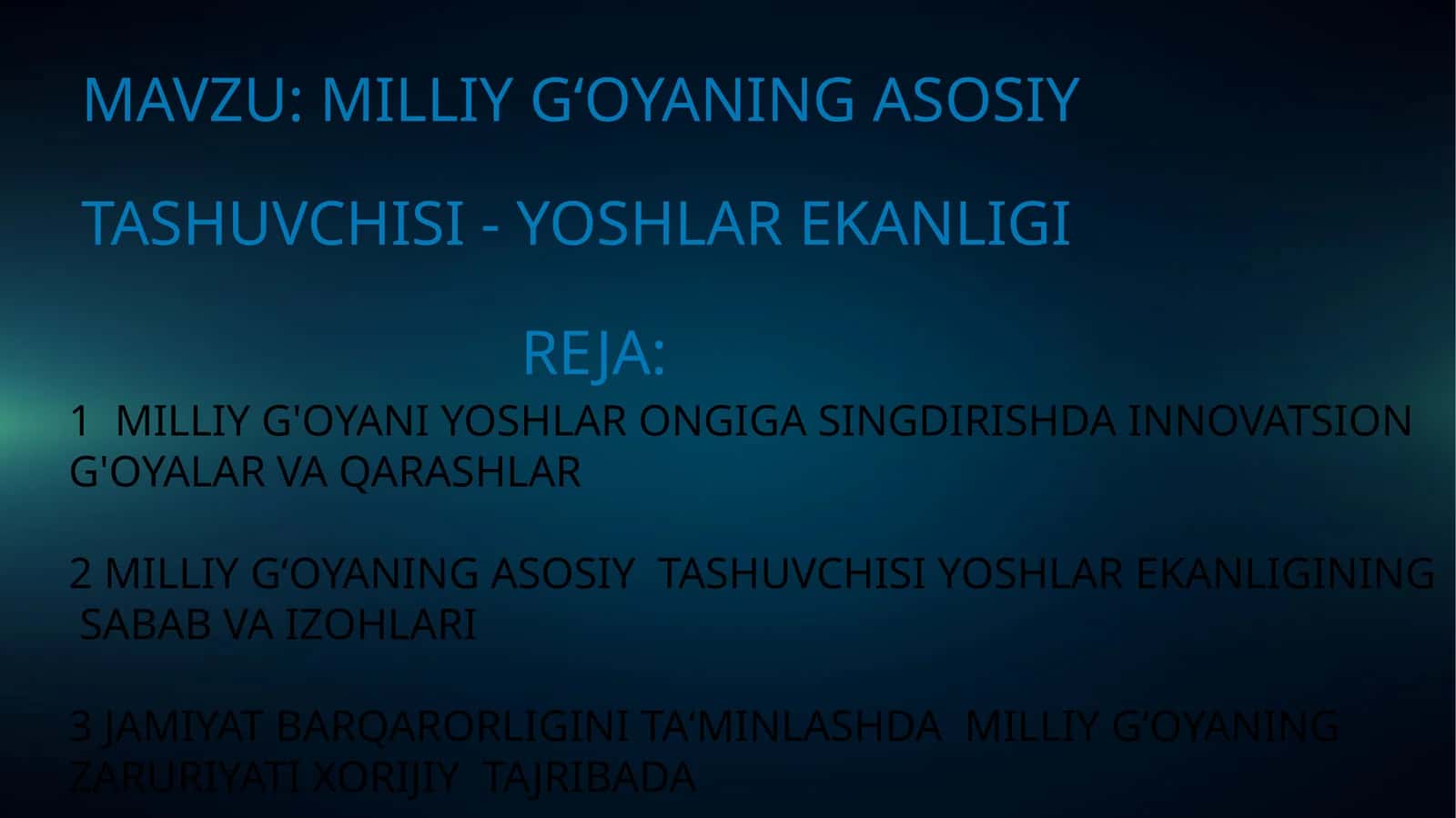 MILLIY GʻOYANING ASOSIY  TASHUVCHISI - YOSHLAR EKANLIGI 1