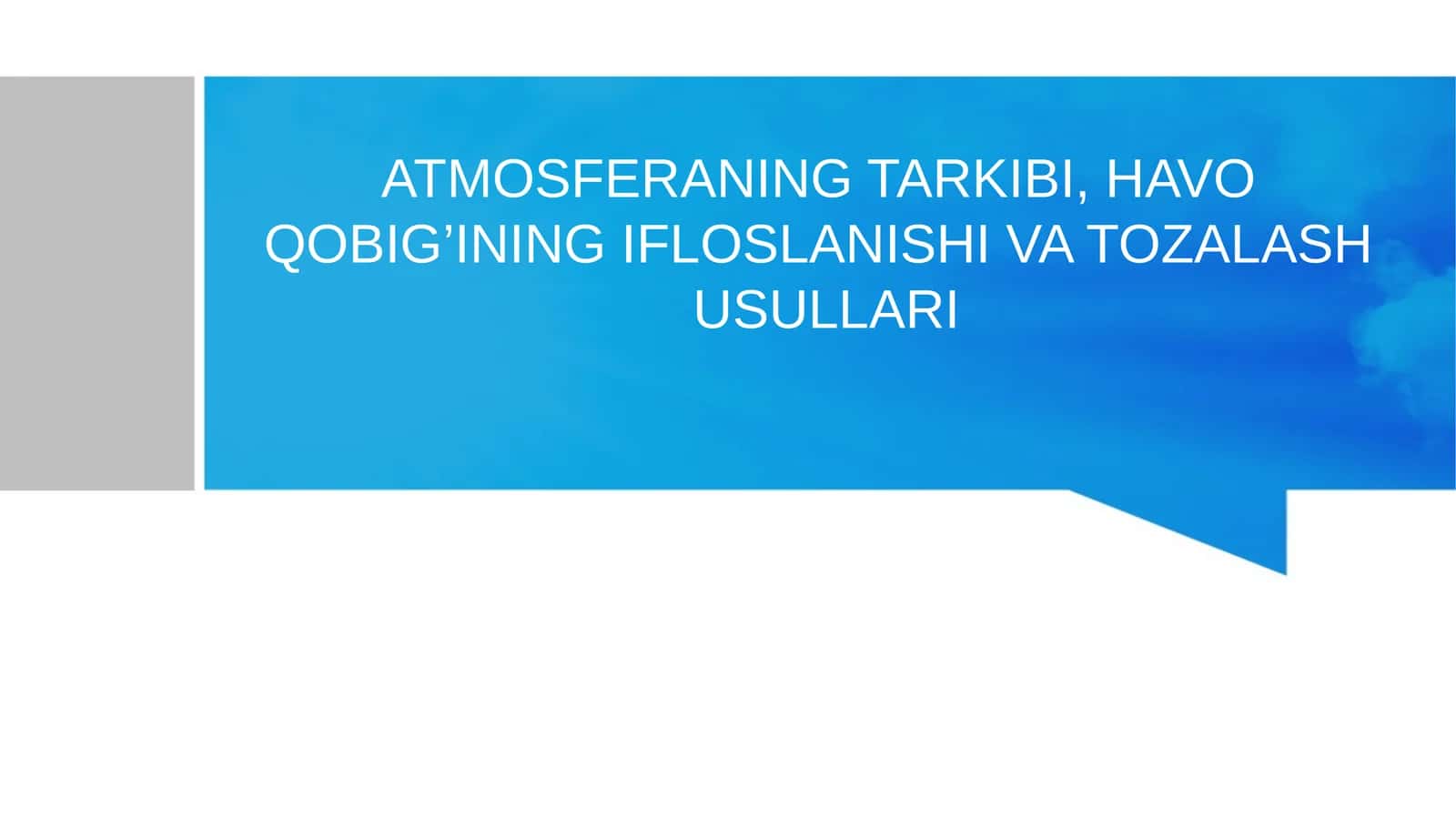 ATMOSFERANING TARKIBI, HAVOQOBIG’INING IFLOSLANISHI VA TOZALASHUSULLARI 1