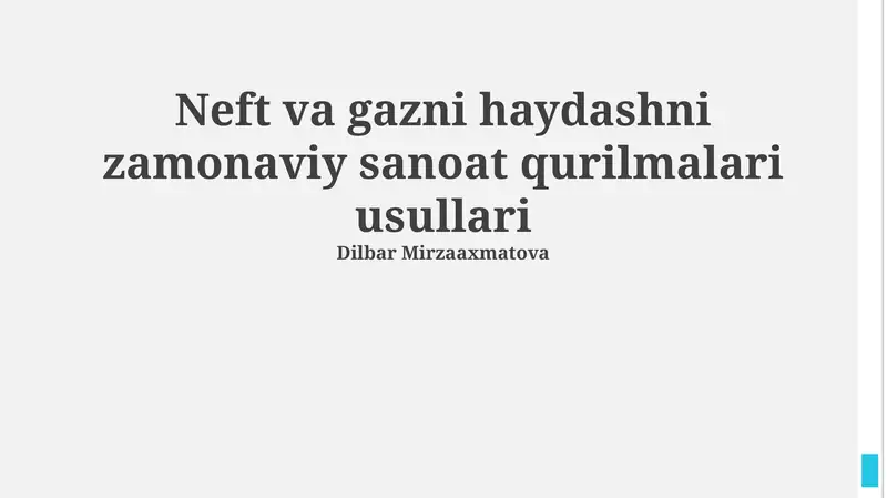 Neft va gazni haydashni zamonaviy sanoat qurilmalari usullari 1