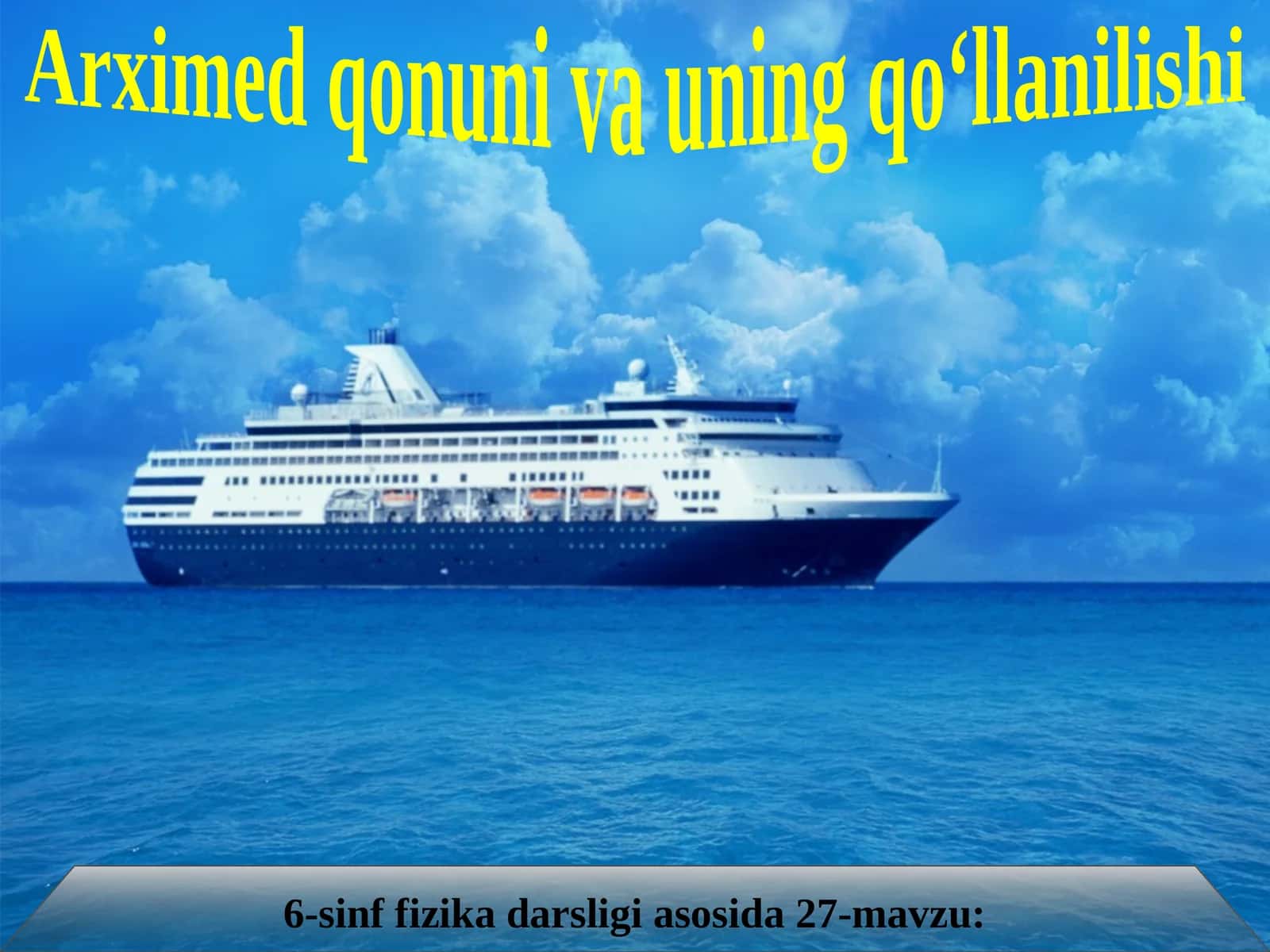 6-sinf Fizika fanidan Arximed qonuni va uning qo'llanilishi dars taqdimoti 1