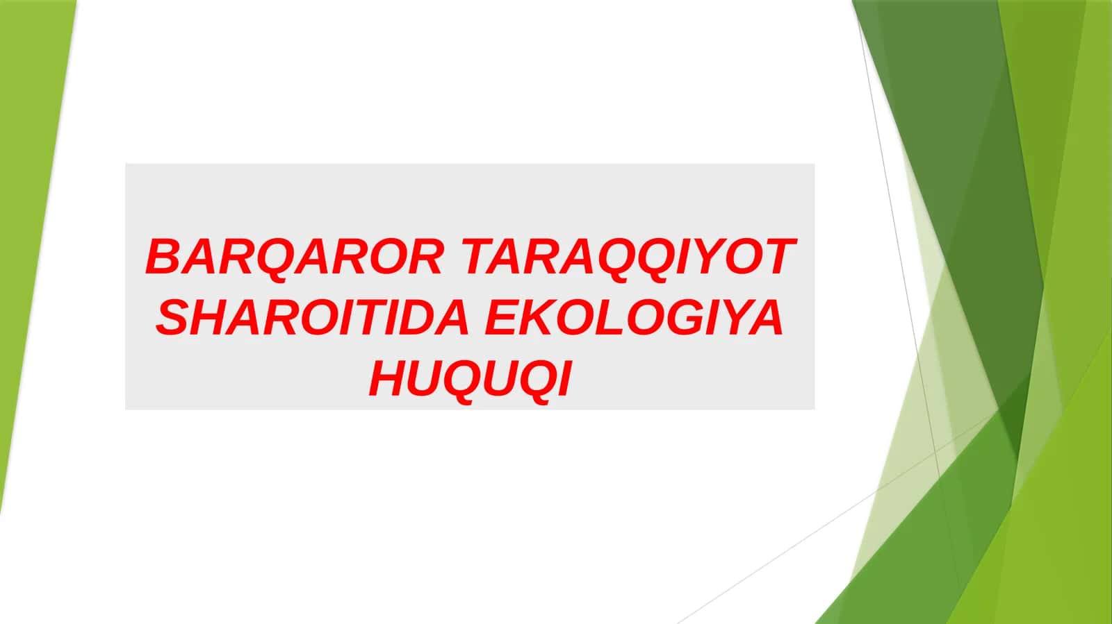 BARQAROR TARAQQIYOT SHAROITIDA EKOLOGIYA HUQUQI 1