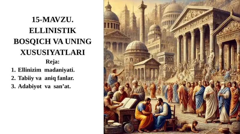 ELLINISTIK BOSQICH VA UNINGXUSUSIYATLARI 1