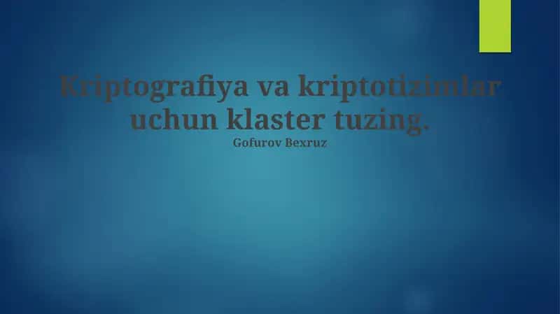 Kriptografiya va kriptotizimlar uchun klaster tuzing 1