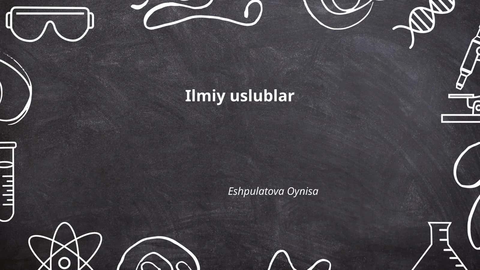 Ilmiy uslublar 1