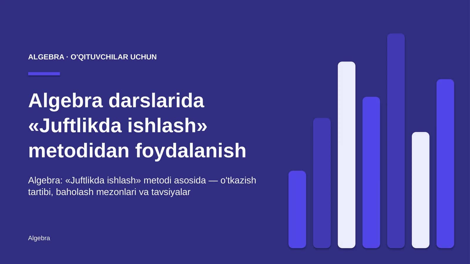 algebra darslarida juftlikda ishlash metodidan foydalanish 2298 1