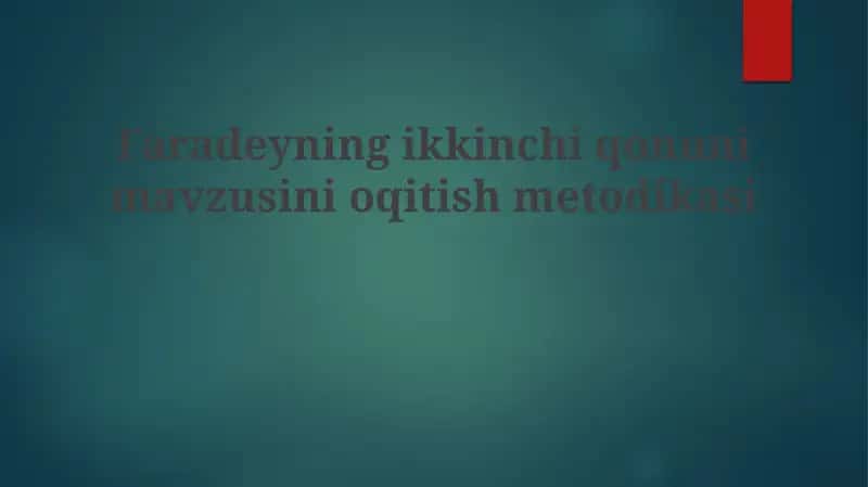 Faradeyning ikkinchi qonunini o'qitish metodikasi 1