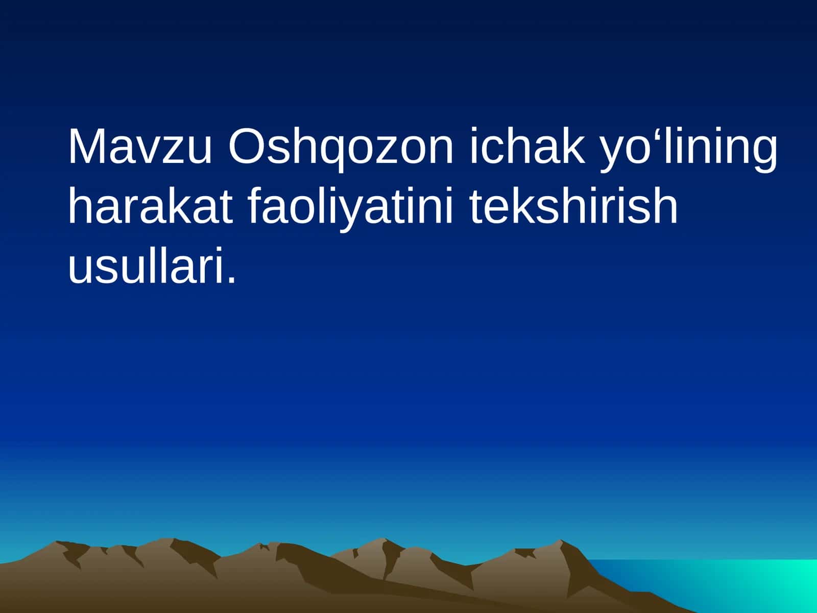 Oshqozon ichak yo‘lining harakat faoliyatini tekshirish usullari 1