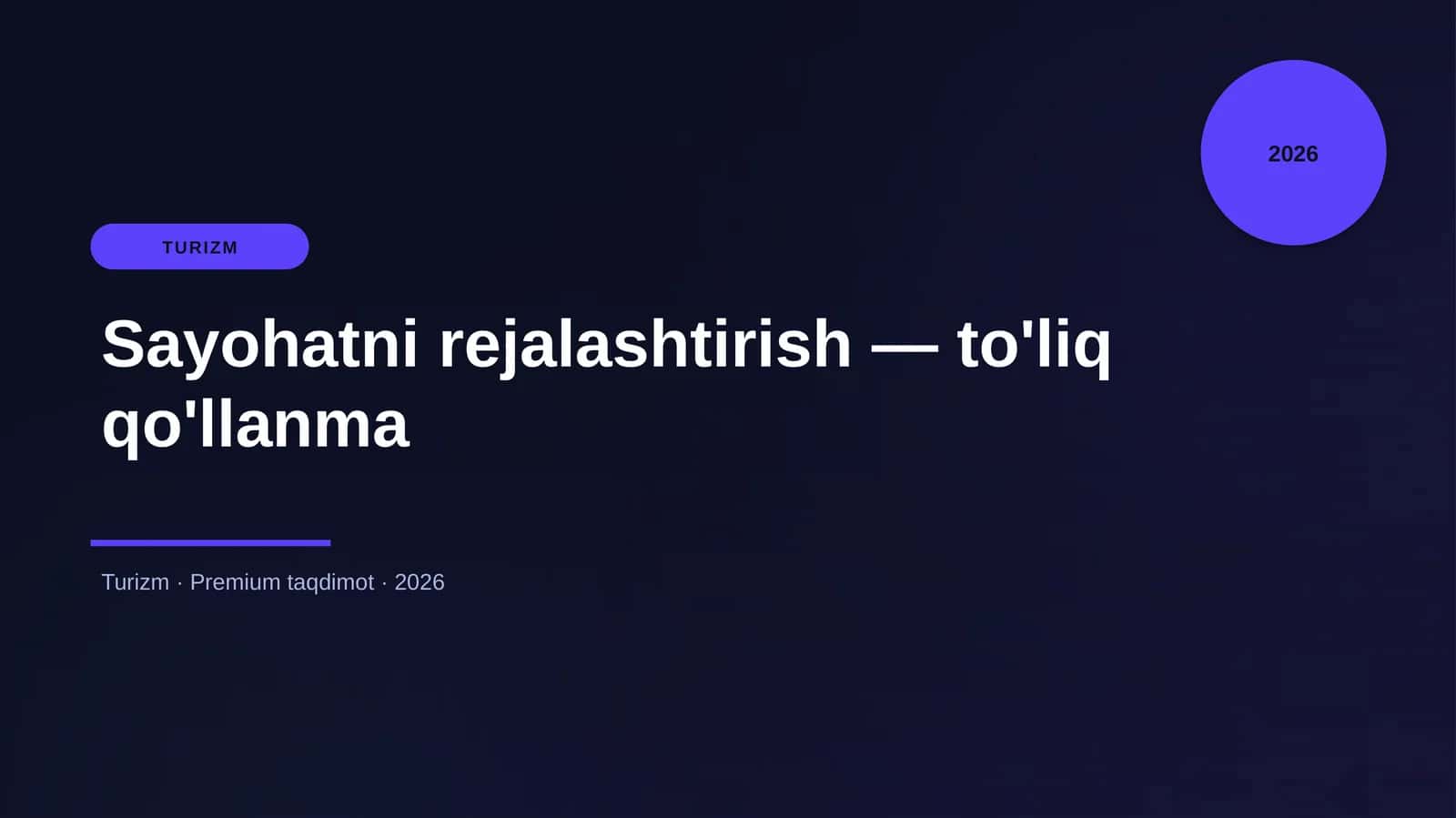 Sayohatni rejalashtirish — to'liq qo'llanma 1