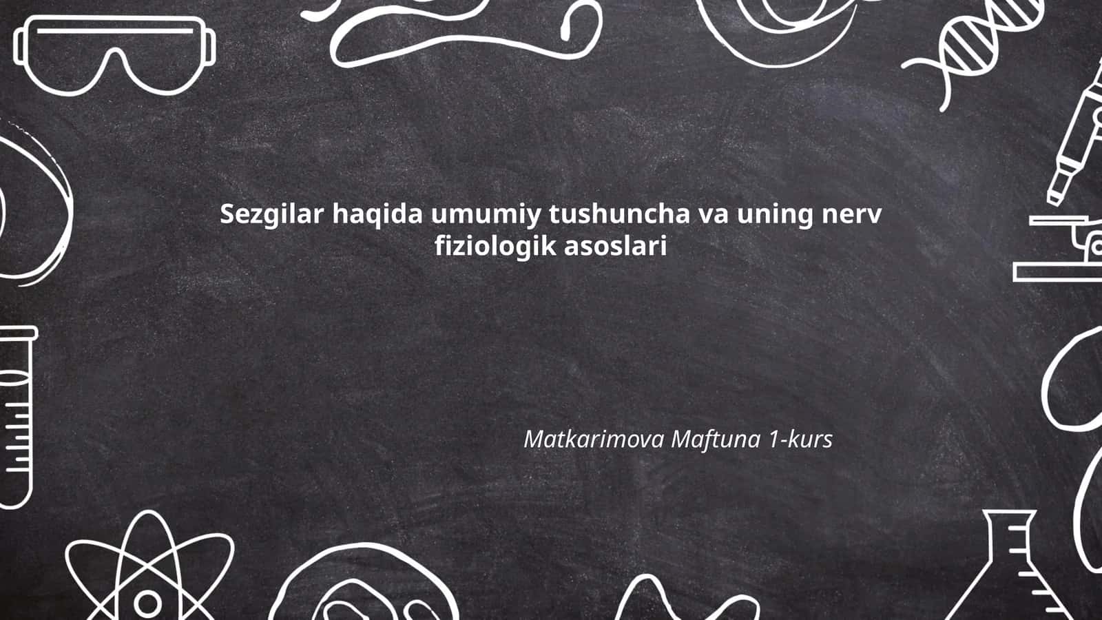 Sezgilar haqida umumiy tushuncha va uning nerv fiziologik asoslari 1