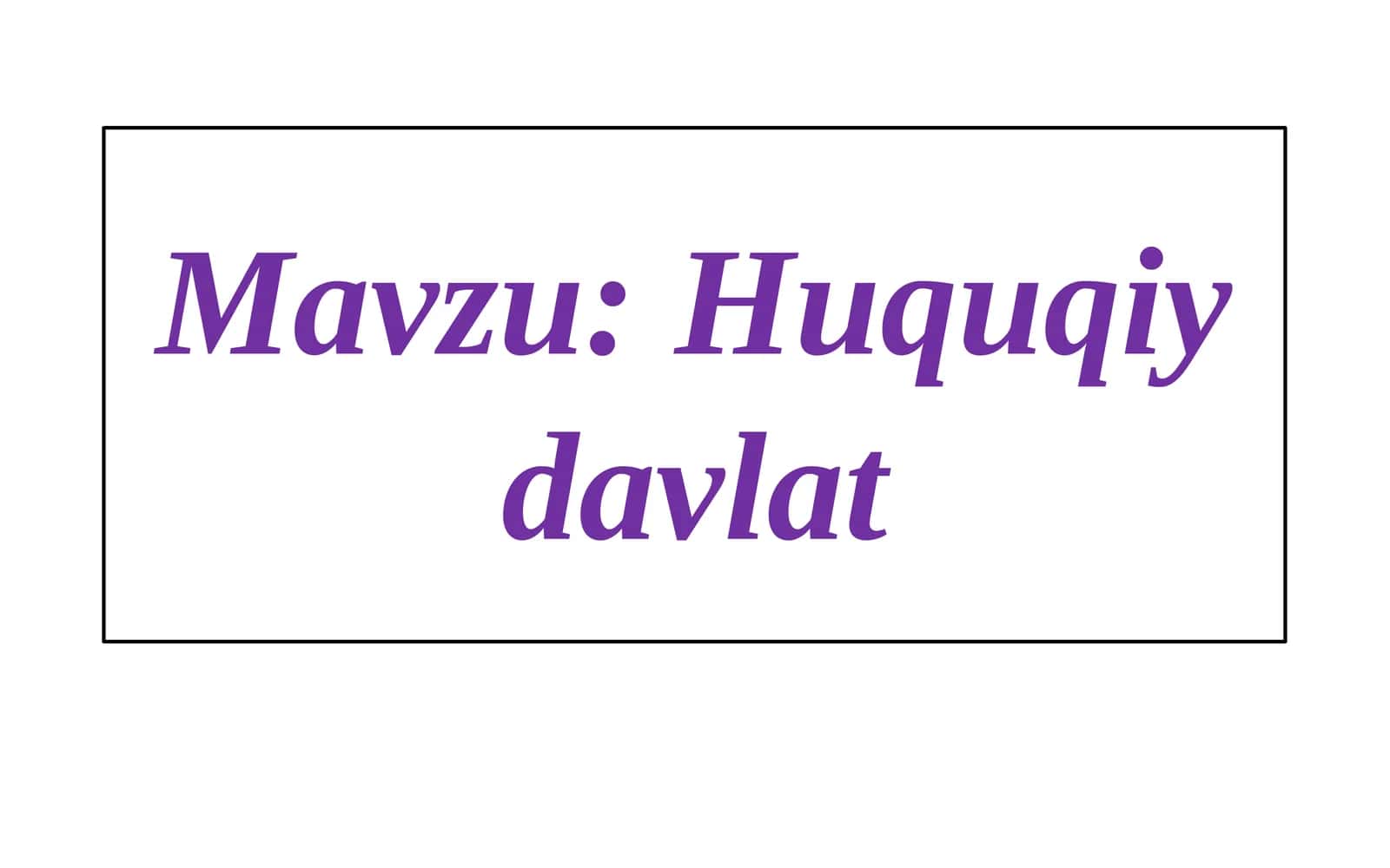 Huquqiy davlat 1