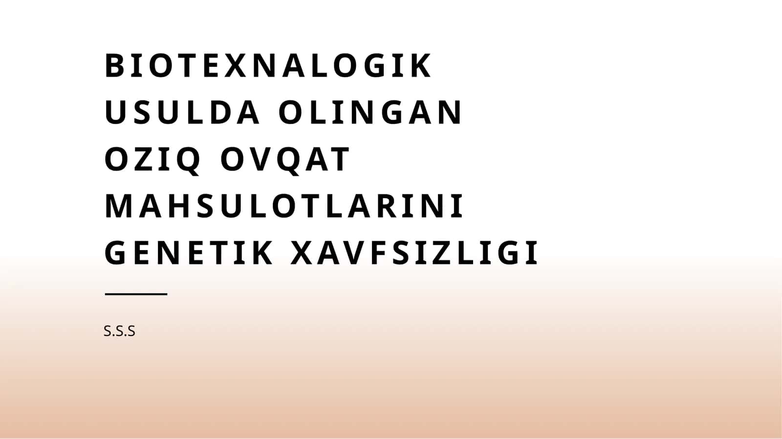 Biotexnalogik usulda olingan oziq ovqat mahsulotlarini genetik xavfsizligi 1