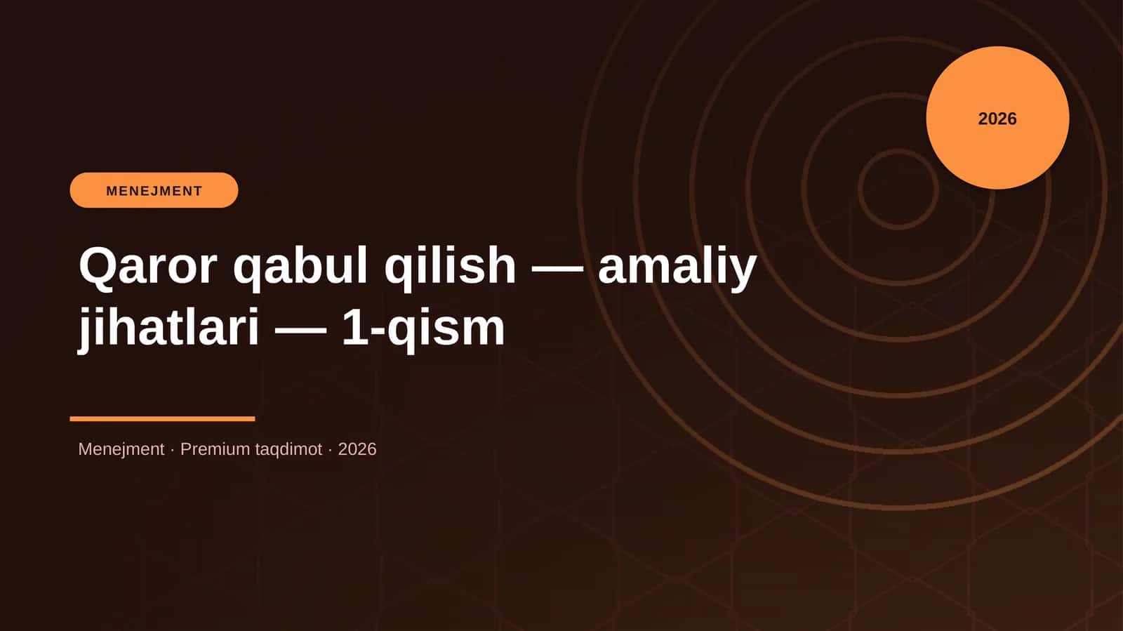Qaror qabul qilish - amaliy jihatlari - 1-qism 1