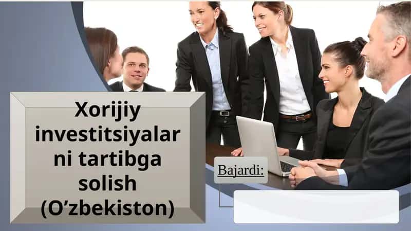 Xorijiy investitsiyalarni tartibga solish (O’zbekiston) 1