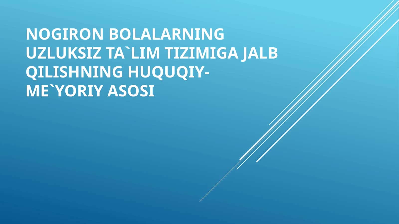 Nogiron bolalarning uzluksiz ta'lim tizimiga jalb qilishning huquqiy-me'yoriy asosi 1