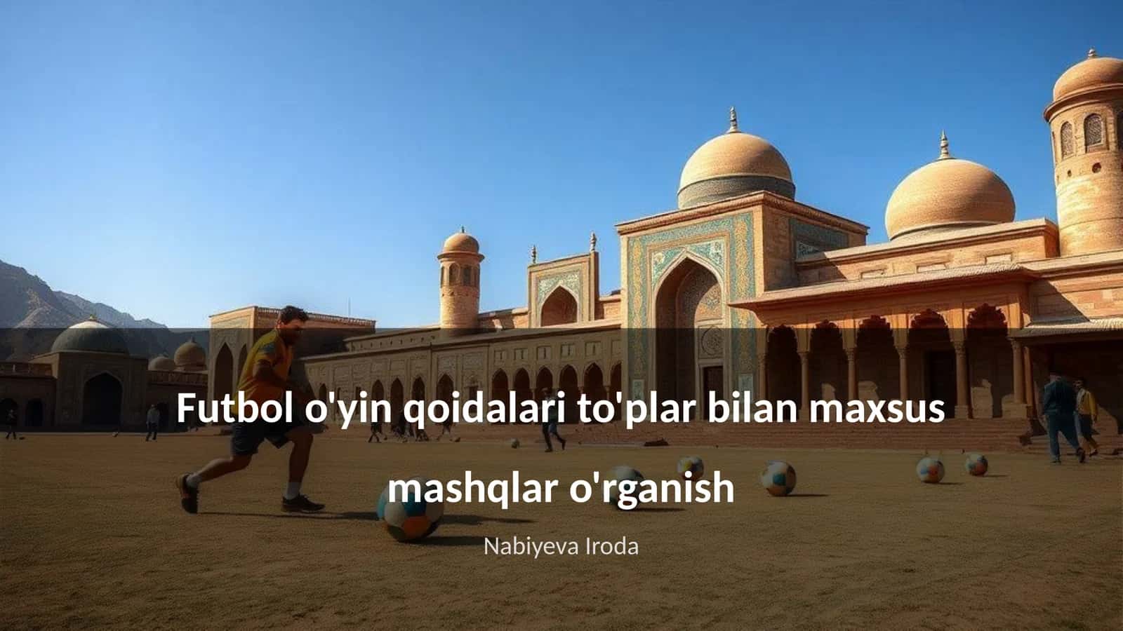 Futbol o'yin qoidalari to'plar bilan maxsus mashqlar o'rganish 1