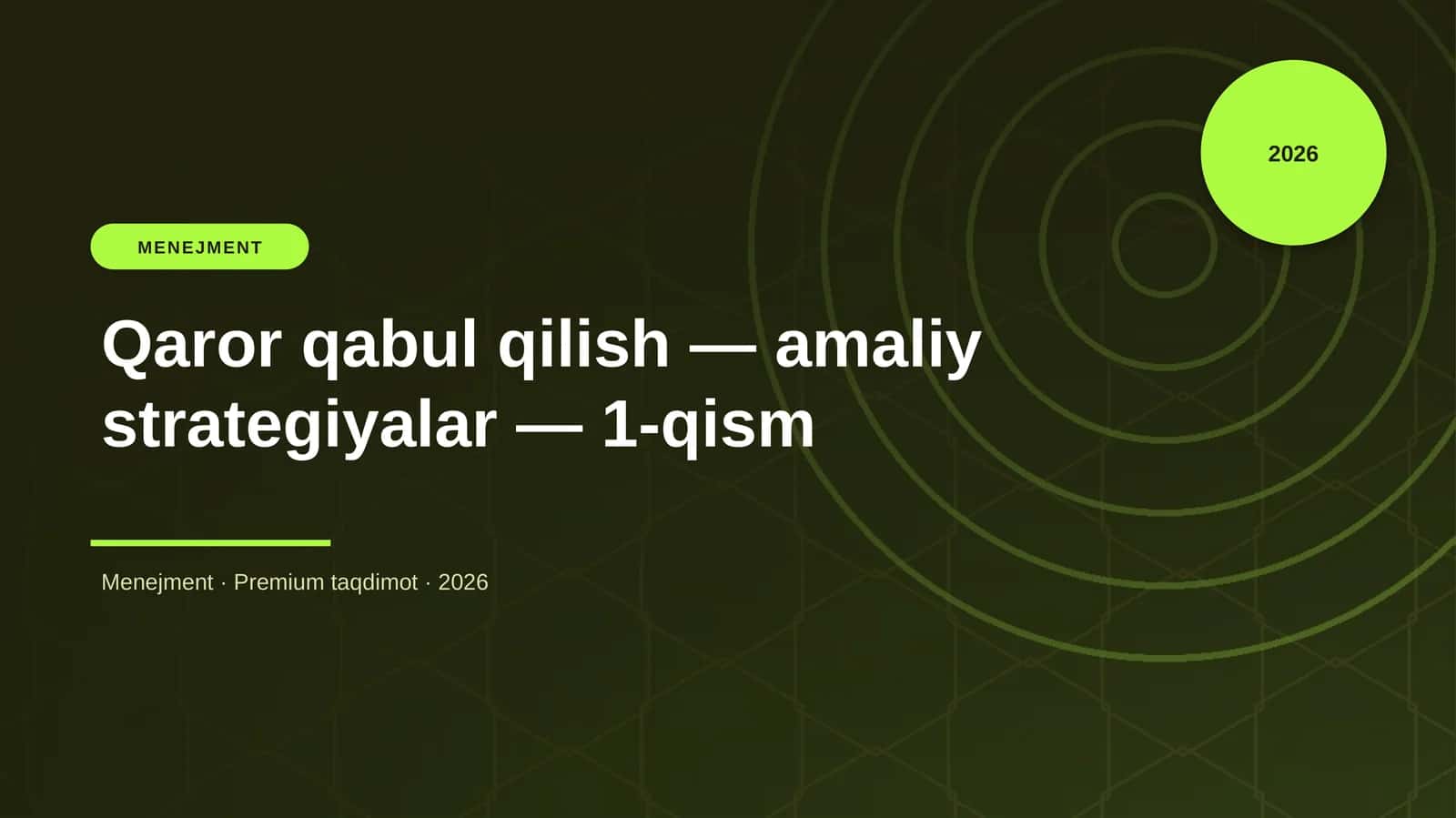 Qaror qabul qilish — amaliy strategiyalar — 1-qism 1