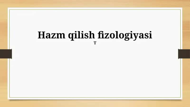 Hazm qilish fizologiyasi 1