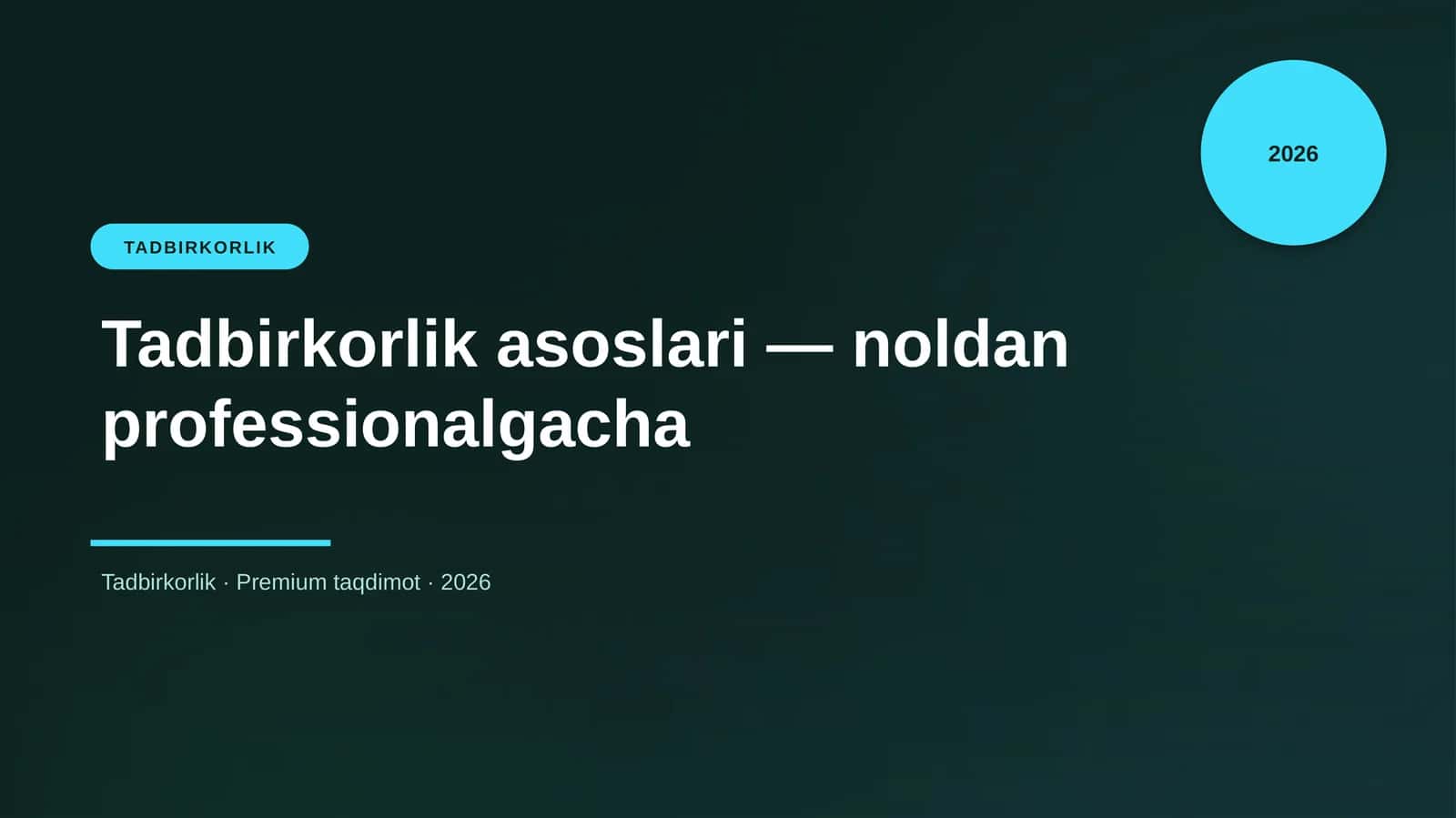 Tadbirkorlik asoslari — noldan professionalgacha 1