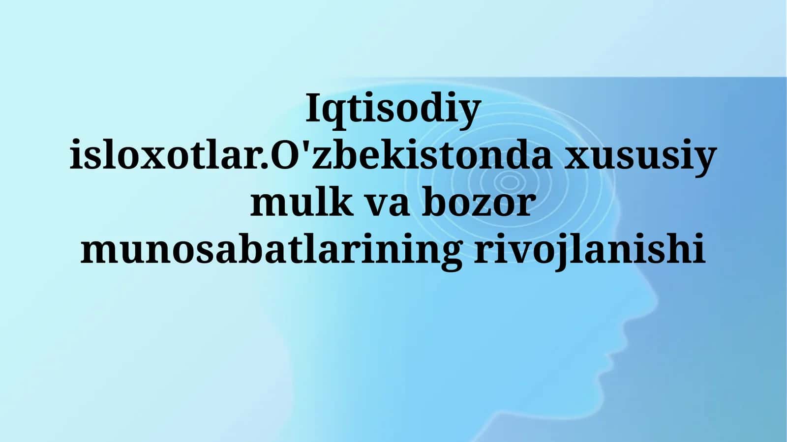 Iqtisodiy isloxotlar.O'zbekistonda xususiy mulk va bozormunosabatlarining rivojlanishi 1