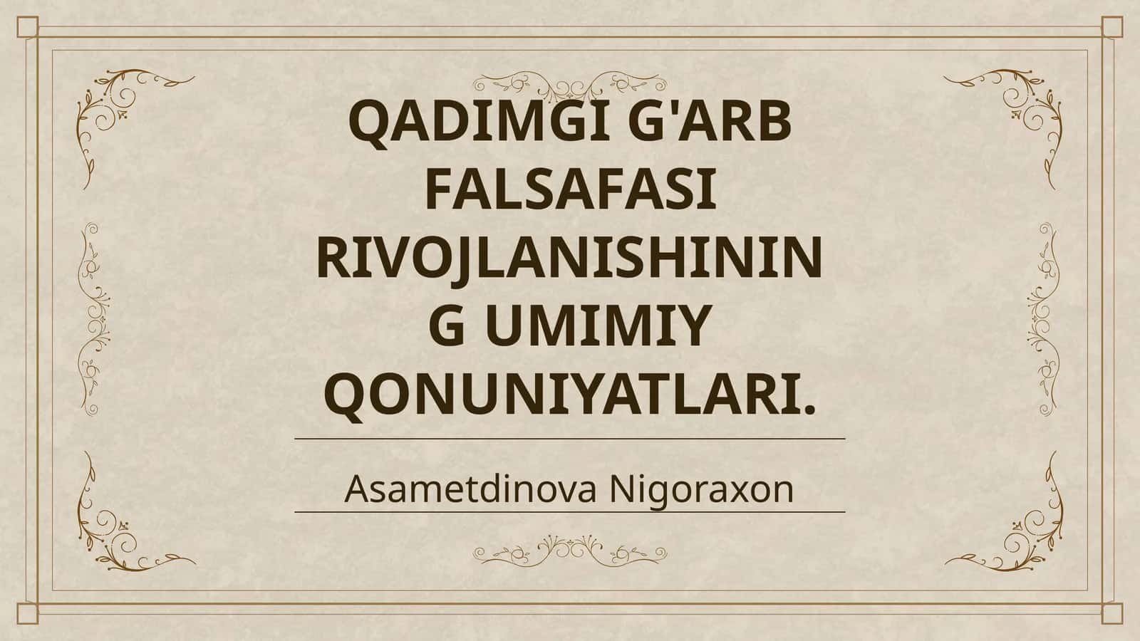 QADIMGI G'ARB FALSAFASI RIVOJLANISHINING UMIMIY QONUNIYATLARI 1