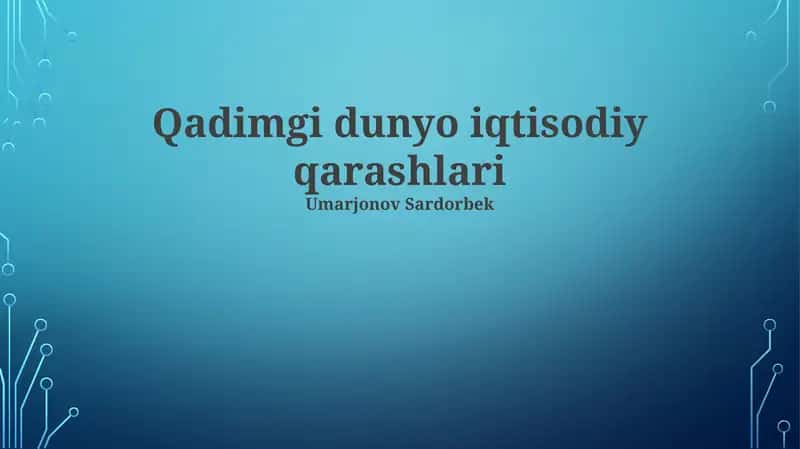Qadimgi dunyo iqtisodiy qarashlari 1