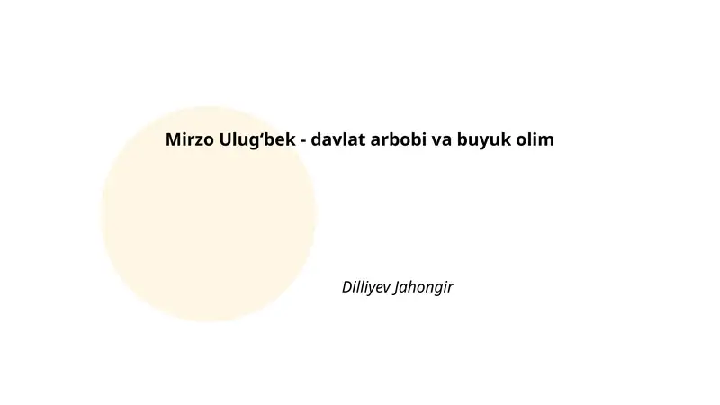 Mirzo Ulugʻbek - davlat arbobi va buyuk olim 1