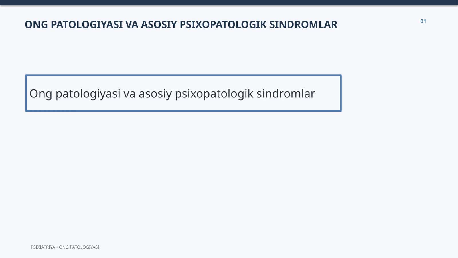 ONG PATOLOGIYASI VA ASOSIY PSIXOPATOLOGIK SINDROMLAR 1