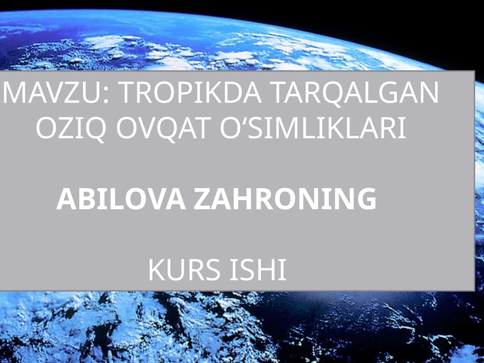 TROPIKDA TARQALGAN OZIQ OVQATOʻSIMLIKLARI 1