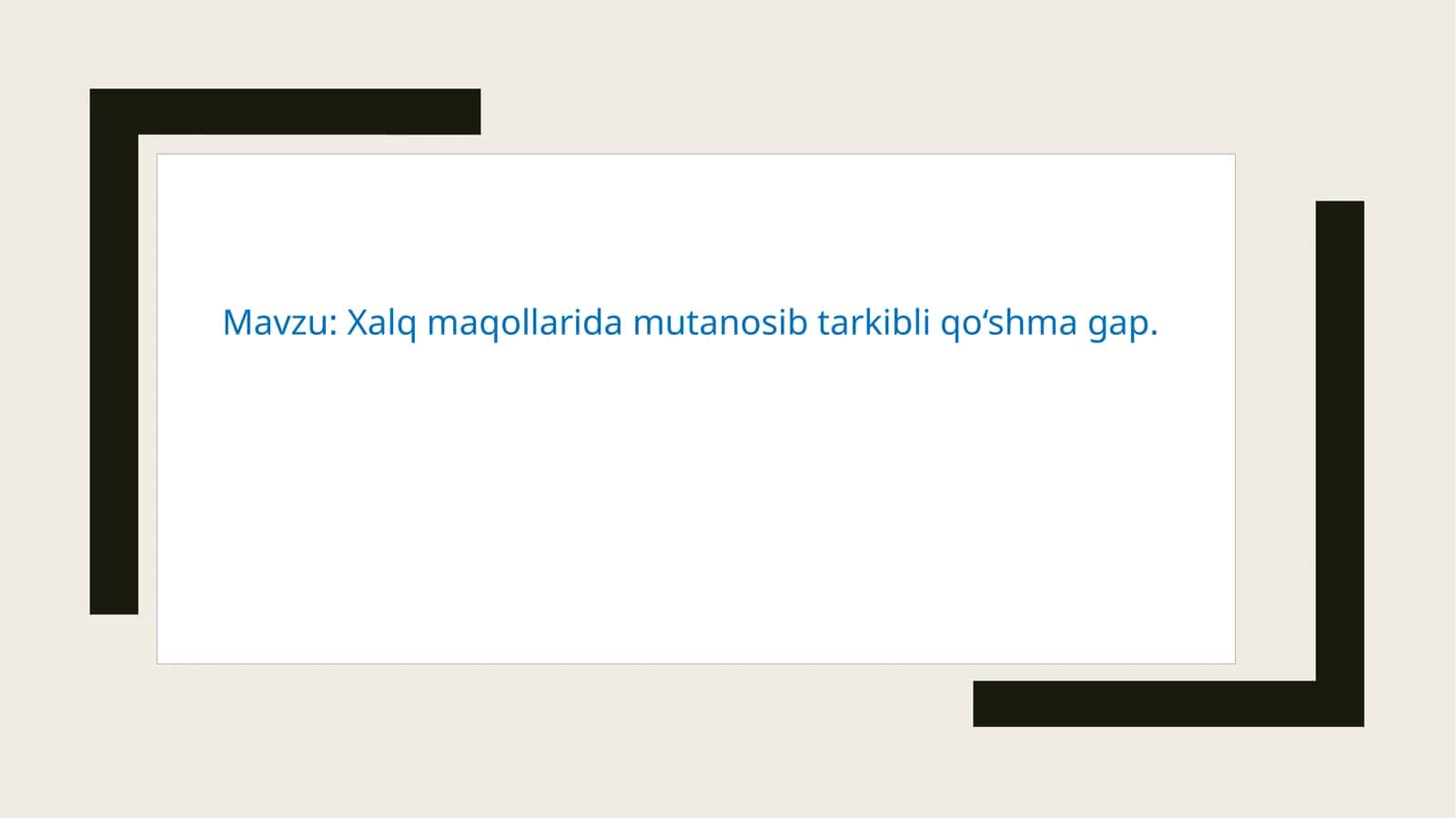 Xalq maqollarida mutanosib tarkibli qo‘shma gap 1