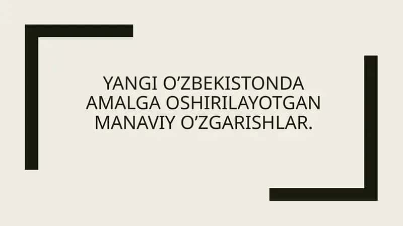 Yangi O'zbekistonda amalga oshirilayotgan manaviy o'zgarishlar 1