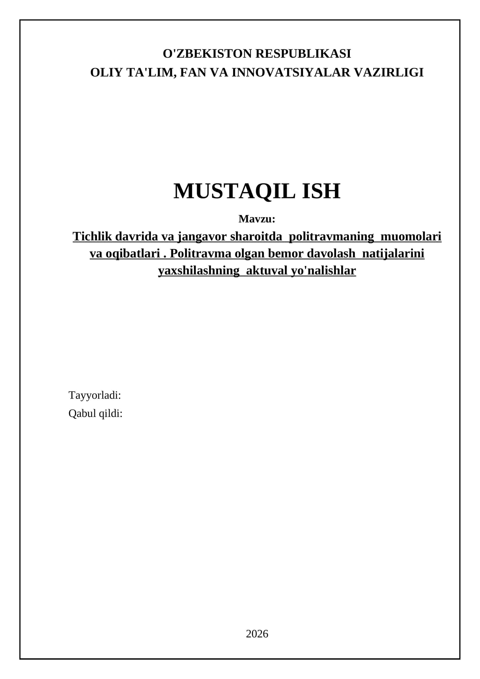 Tichlik davrida va jangavor sharoitda politravmaning muomolari va oqibatlari. Politravma olgan bemor davolash natijalarini yaxshilashning aktuval yo'nalishlar 1