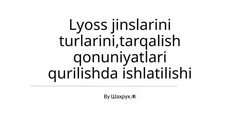Lyocell jinslarini turlarini,tarqalish qonuniyatlari qurilishda ishlatilishi 1