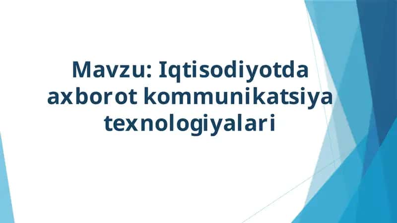 Iqtisodiyotdaaxborotkommunikatsiyatexnologiyalari 1