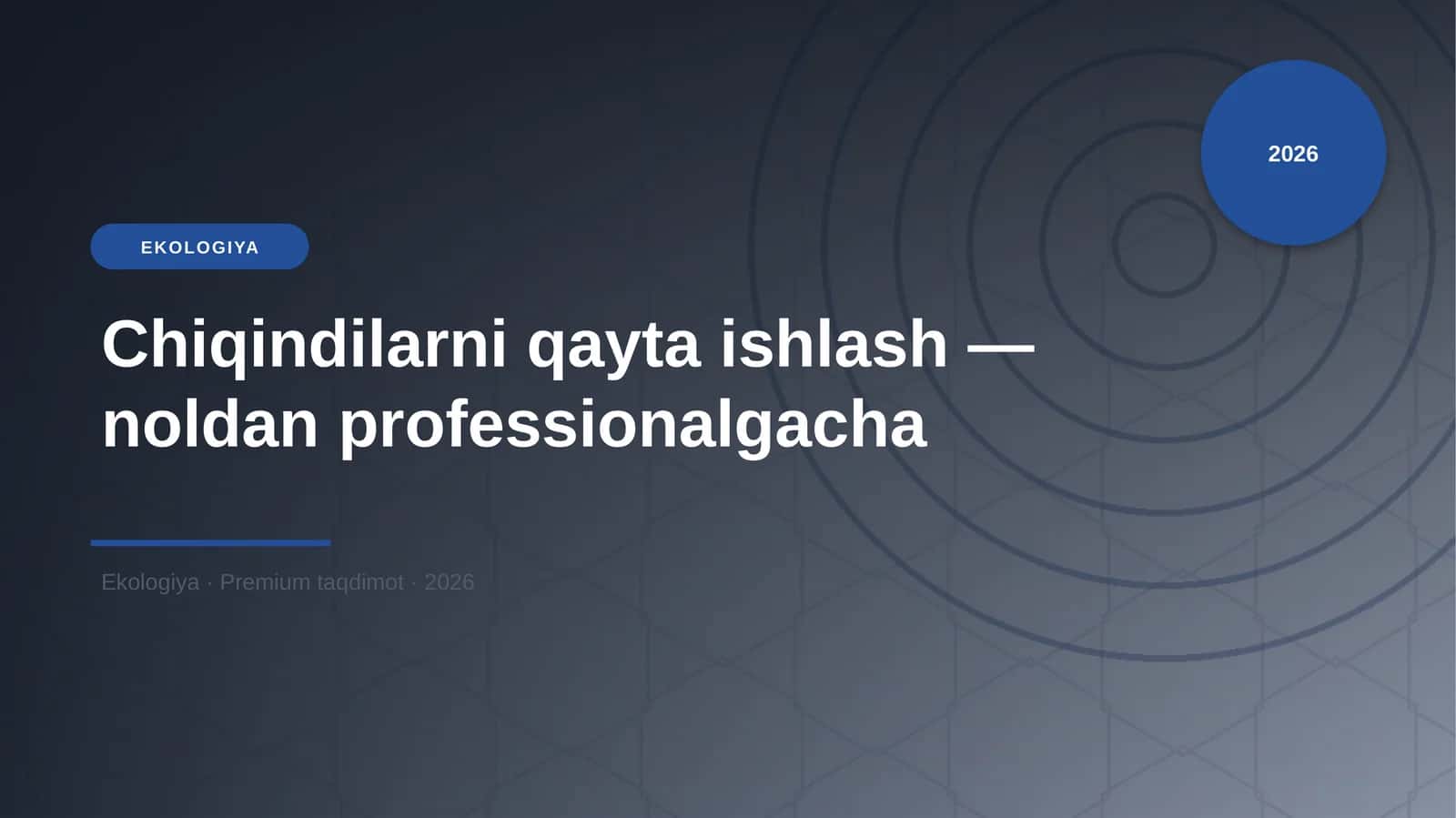 Chiqindilarni qayta ishlash — noldan professionalgacha 1