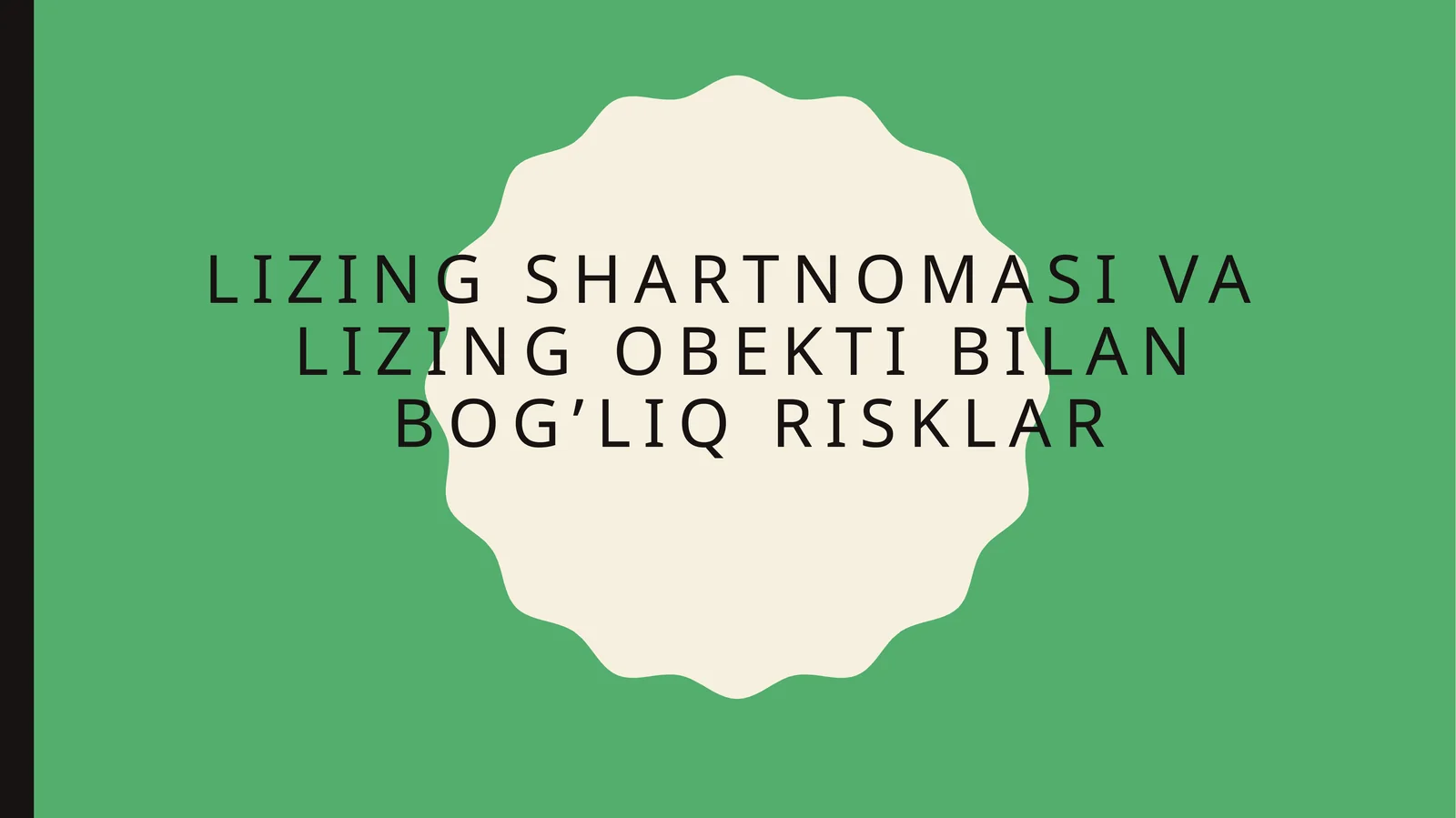 Lizing shartnomasi va lizing obekti bilan bog’liq risklar 1