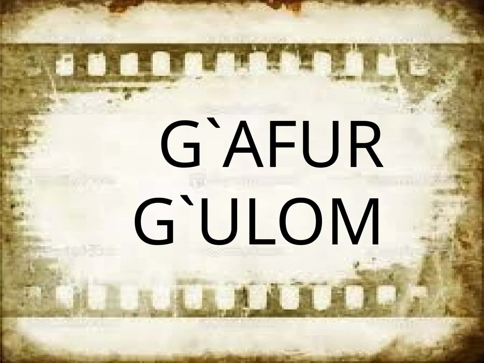 G`AFUR G`ULOM 1