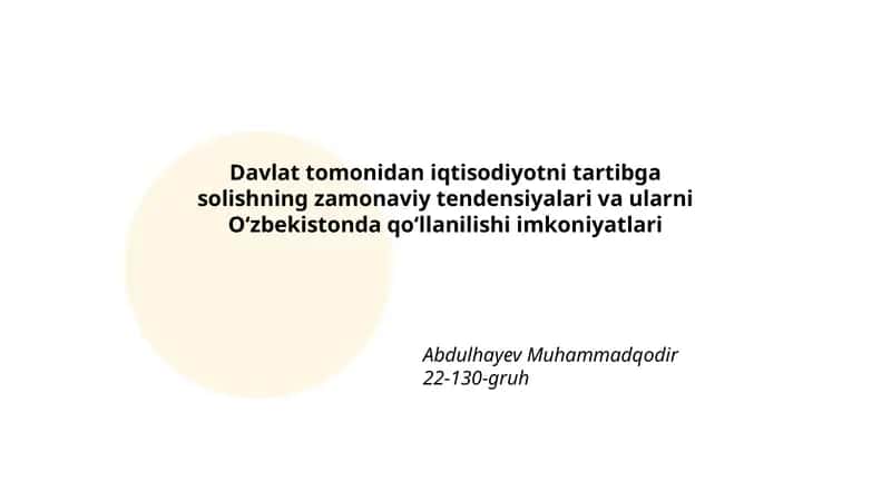 Davlat tomonidan iqtisodiyotni tartibga solishning zamonaviy tendensiyalari va ularni Oʻzbekistonda qoʻllanilishi imkoniyatlari 1