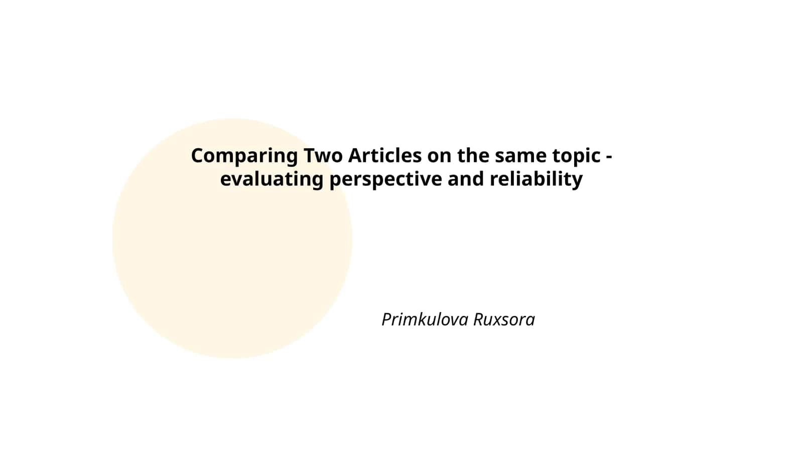 Comparing Two Articles on the same topic - evaluating perspective and reliability 1