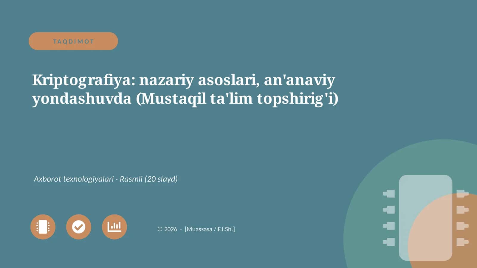 Kriptografiya: nazariy asoslari, an'anaviy yondashuvda (Mustaqil ta'lim topshirig'i) 1