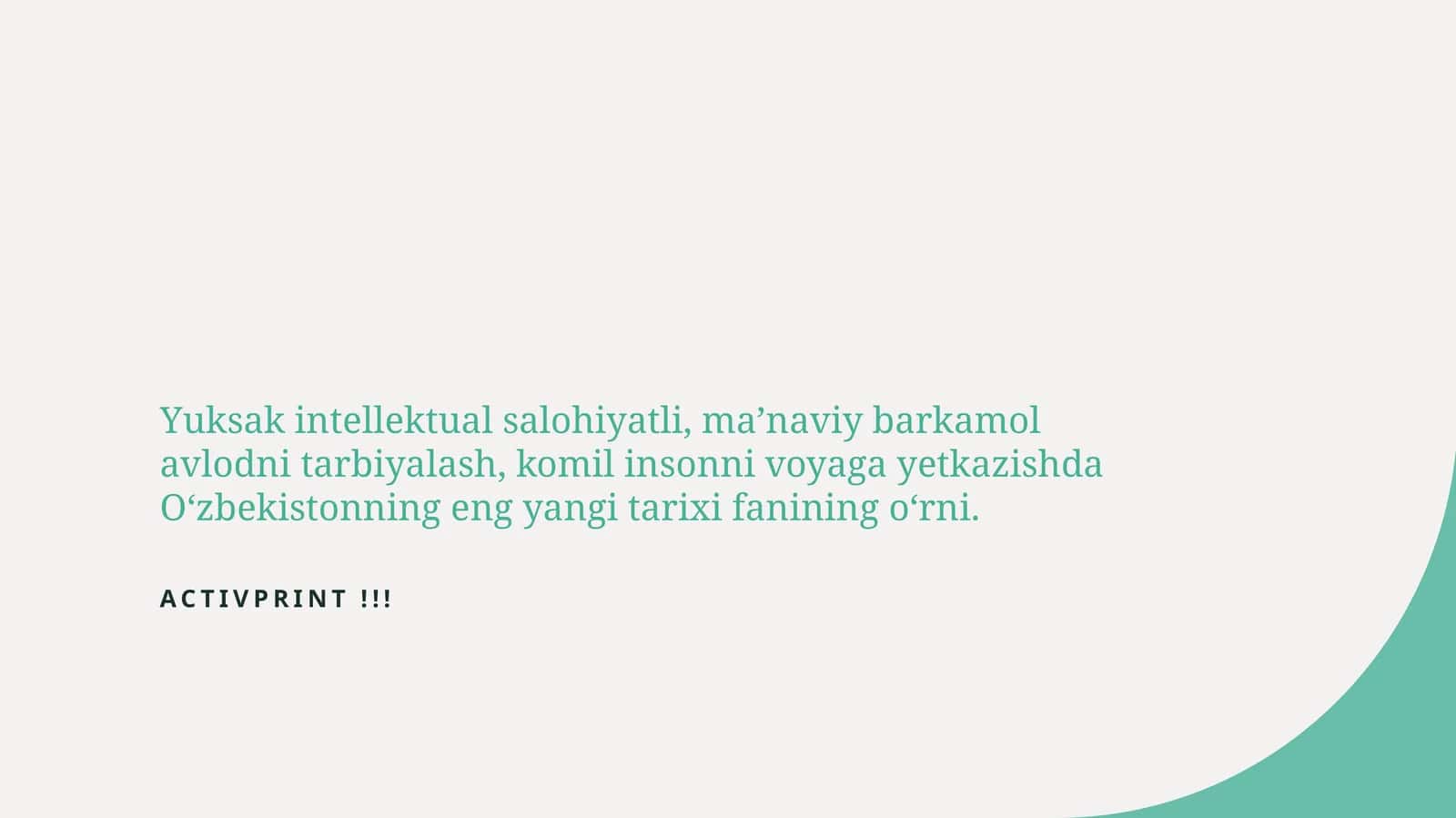 Yuksak intellektual salohiyatli, ma’naviy barkamol avlodni tarbiyalash, komil insonni voyaga yetkazishda O‘zbekistonning eng yangi tarixi fanining o‘rni 1