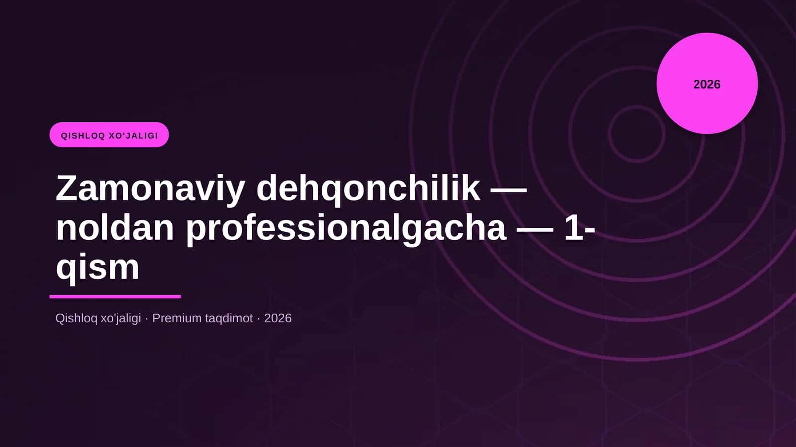 Zamonaviy dehqonchilik — noldan professionalgacha — 1-qism 1