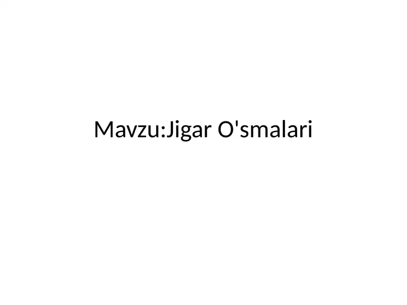 Jigar O'smalari 1