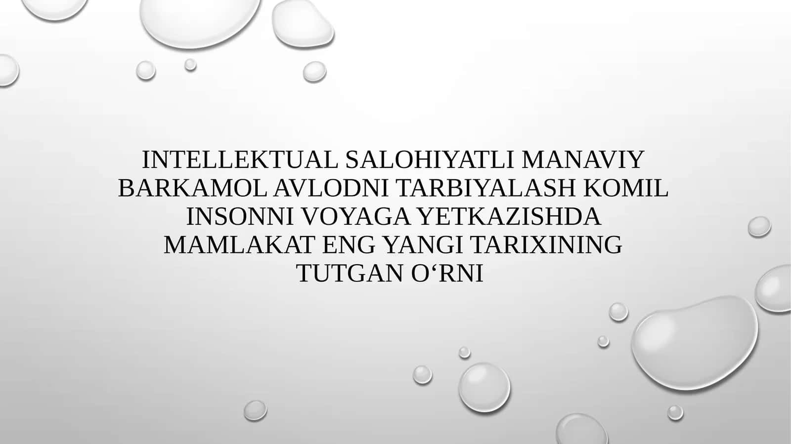 Intellektual SALOHIYATLI manaviy barkamol avlodni tarbiyalash komil insonni VOYAGA YETKAZISHDA MAMLAKAT ENG YANGI TARIXINING TUTGAN O‘RNI 1